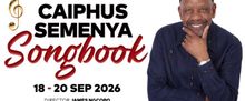 CAIPHUS SEMENYA SONGBOOK to Take Stage at Joburg Theatre