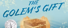 THE GOLEM'S GIFT Will Premiere at Northwest Children's Theater