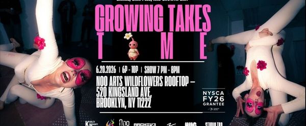 GROWING TAKES TIME To Perform In Brooklyn