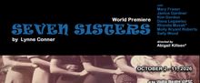 SEVEN SISTERS To Have World Premiere At Dramatic Repertory Company