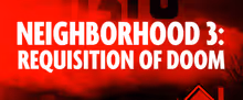 NEIGHBORHOOD 3: REQUISITION OF DOOM to Open at Duluth Playhouse