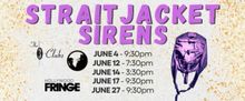 STRAITJACKET SIRENS To Be Presented At The Hollywood Fringe