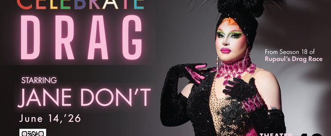 Jane Don't Will Headline CELEBRATE DRAG 2026 at TheaterWorks Hartford