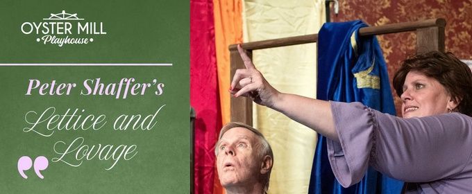 Review: LETTICE AND LOVAGE at Oyster Mill Playhouse