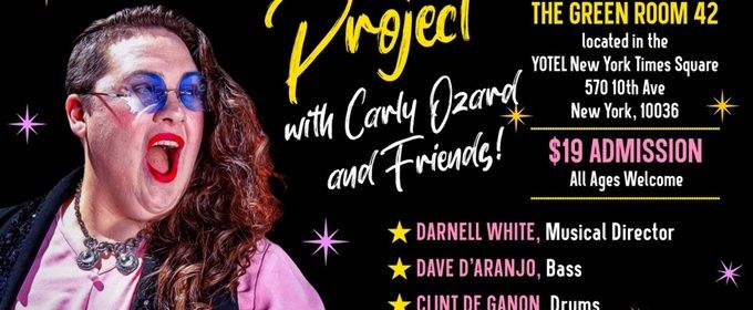 'THE ETHEL MERMAN DISCO PROJECT' WITH CARLY OZARD & FRIENDS! is Coming to The Green Room 42