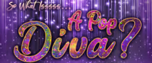 54 Below Will Present SO WHAT ISSSSS… A POP DIVA? Cabaret Show
