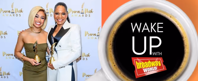 Wake Up With BroadwayWorld June 3, 2025