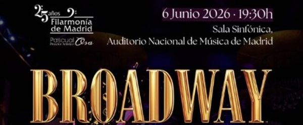 La Filarmonía de Madrid rinde homenaje al teatro musical con BROADWAY EN CONCIERTO
