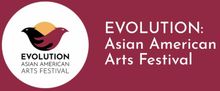 Asian American Arts Chicago Unveils EVOLUTION: ASIAN AMERICAN ARTS FESTIVAL And Leade