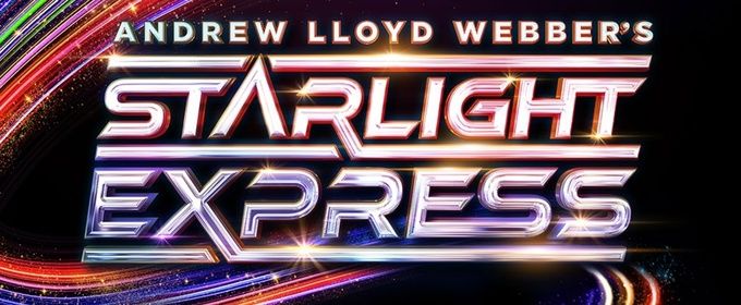 Andrew Lloyd Webber's STARLIGHT EXPRESS Will Embark on World Tour Photo