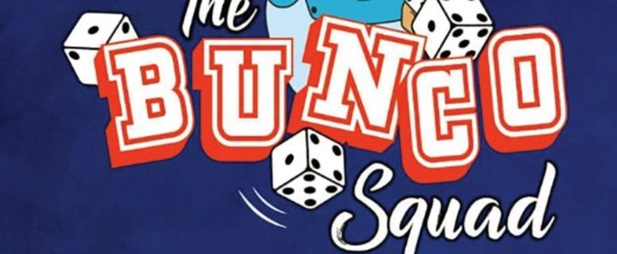 Review: THE BUNCO SQUAD ROLLS AGAIN at Murry's Dinner Playhouse in Little Rock