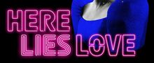 HERE LIES LOVE Extends Run at Center Theatre Group