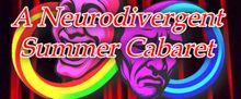 NEURODIVERGENT SUMMER CABARET to Launch Annual Fundraiser at The Green Room 42