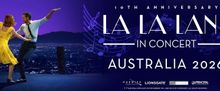 LA LA LAND IN CONCERT Adds New Sydney and Melbourne Shows