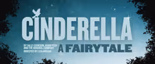 Creative Team Revealed For CINDERELLA: A Fairytale at Bristol Old Vic