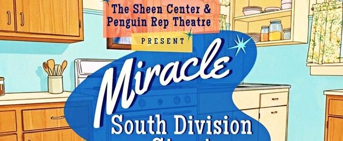 Interview: Tom Dudzick of MIRACLE ON SOUTH DIVISION STREET at The Sheen Center
