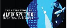 THE ADVENTURES OF ALVIN SPUTNIK: DEEP SEA EXPLORER is Coming to the Aronoff Center
