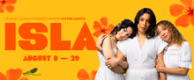 Full Cast Set for ISLA World Premiere Off-Broadway at WP Theater