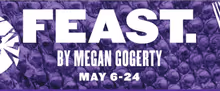FEAST. To Be Presented At Kitchen Theatre Company
