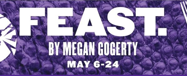 FEAST. To Be Presented At Kitchen Theatre Company