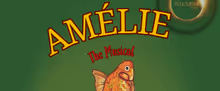 AMÉLIE: The Musical to Return for Limited Run at Centaur Theatre