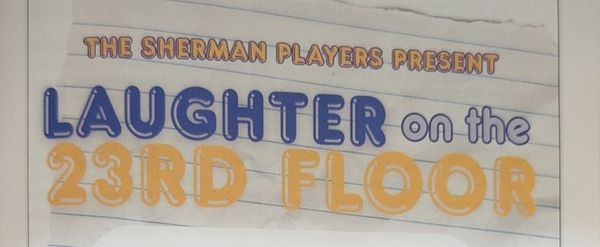 Review: LAUGHTER ON THE 23RD FLOOR at Sherman Players