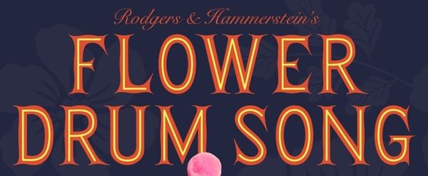 Review: Updated FLOWER DRUM SONG Returns to Los Angeles by East West Players