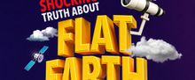 THE SHOCKING TRUTH ABOUT FLAT EARTH to Play Edinburgh Fringe at Pleasance Dome