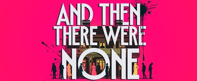 AND THEN THERE WERE NONE to Open at Georgetown Palace Theatre