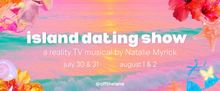 ISLAND DATING SHOW to Open at Off The Lane in an Interactive Reality TV Musical