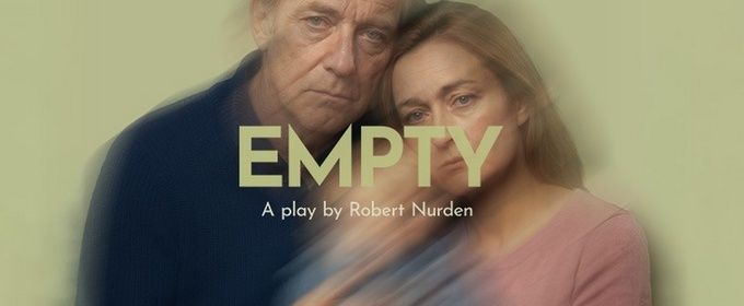 EMPTY by Robert Nurden to Make World Premiere at Drayton Arms Theatre