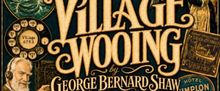 VILLAGE WOOING to Bring Gender-Neutral Shaw Revival to Gingold Theatrical Group