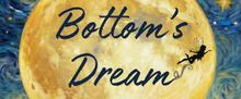 BOTTOM’S DREAM Set For Edinburgh Fringe With Immersive Take On A MIDSUMMER NIGHT’