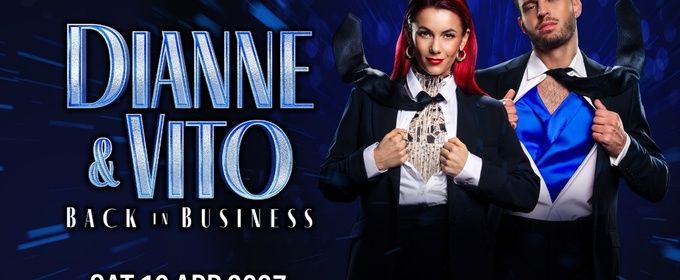 STRICTLY COME DANCING's Dianne Buswell and Vito Coppola Will Embark on BACK IN BUSINESS 2027 UK Tour