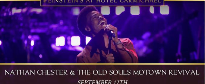 NATHAN CHESTER And THE OLD SOULS MOTOWN REVIVAL to Return to Feinstein's