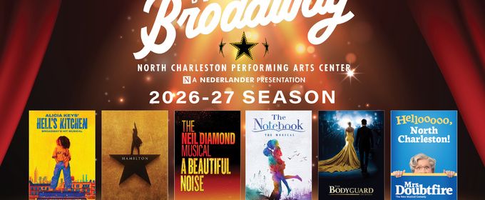 North Charleston PAC to Host BEST OF BROADWAY Open House Party