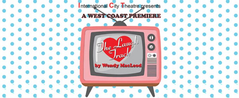 THE LAUGH TRACK to Open at International City Theatre in Long Beach Photo
