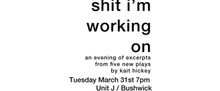 Kait Hickey to Present SH*T I’M WORKING ON, Evening of Excerpts From 5 New Plays