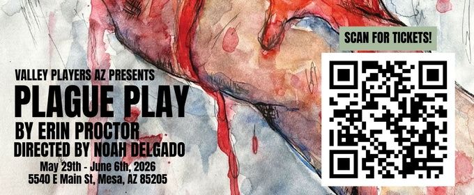 PLAGUE PLAY to Make Regional Premiere in Arizona at Valley Players AZ