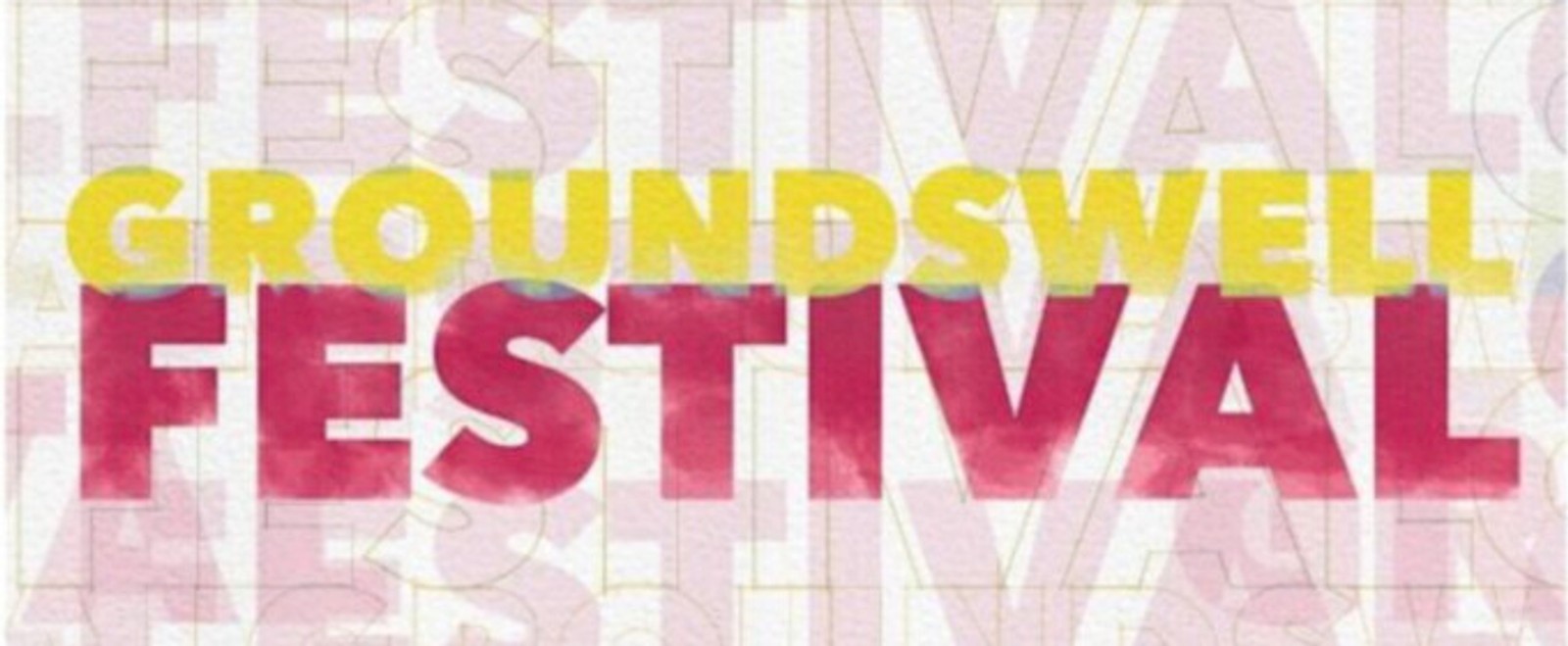 GROUNDSWELL FESTIVAL OF NEW WORKS to Return to Nightwood Theatre
