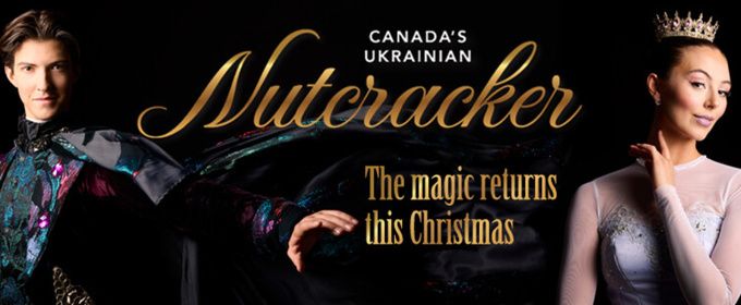 Canada’s Ukrainian NUTCRACKER To Play Northern Alberta Jubilee Auditorium