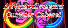 NEURODIVERGENT SUMMER CABARET to Launch Annual Fundraiser at The Green Room 42