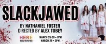 SLACKJAWED: Horror-Comedy Workshop Comes to HERE Arts Center
