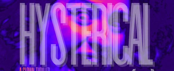 HYSTERICAL A Clown Thriller Will Play Hollywood Fringe Festival