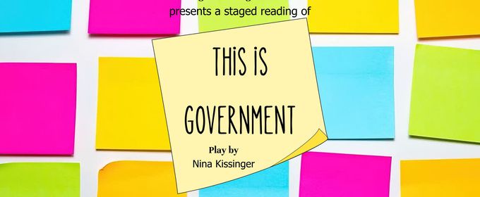 Wagner College Theatre To Present Staged Reading Of THIS IS GOVERNMENT By Nina Kissinger