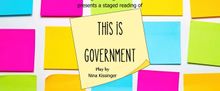Wagner College Theatre To Present Staged Reading Of THIS IS GOVERNMENT By Nina Kissin