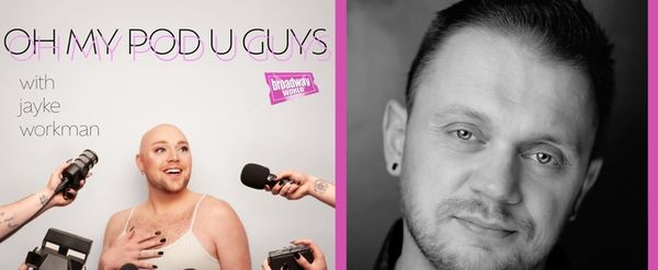 Exclusive: Oh My Pod U Guys- The Janice Jam: Broadway For Breast Cancer with Matt DeAngelis