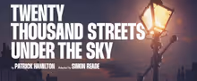 World Premiere of TWENTY THOUSAND STREETS UNDER THE SKY Comes to Southwark Playhouse 
