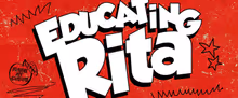 EDUCATING RITA to Return to Curve Theatre in New Production This Autumn