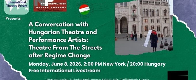 THEATRE FROM THE STREETS Reunion to Stream Live with Hungarian Artists